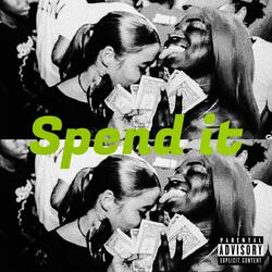 Spend It (feat. Yahna)