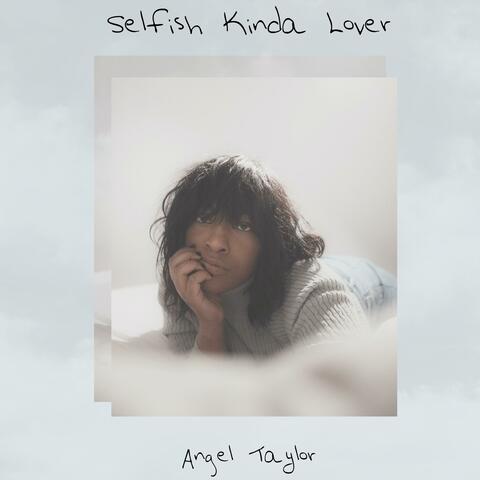 Selfish Kinda Lover