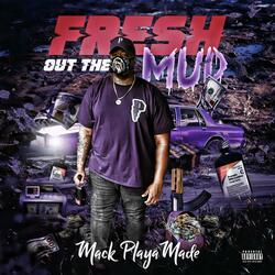 Fresh Out the Mud