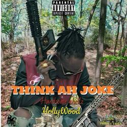 Think Ah Joke (feat. HollyWood)