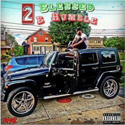 2 Blessed 2 B Humble(2b2bh)