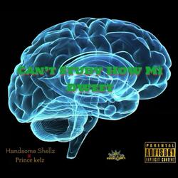 Can't Study How Mi Dweet (feat. Prince Kelz)