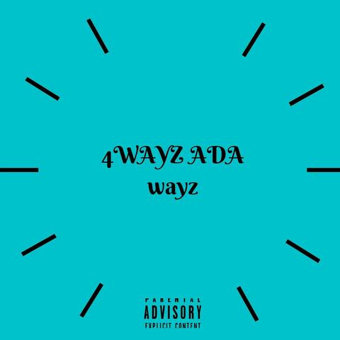 4wayz Ada Wayz (feat. Duble Dash)