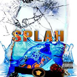 Splah (Up It and Smoke)