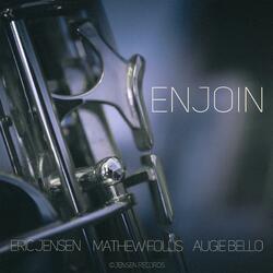 Enjoin (feat. Augie Bello & Mathew Follis)