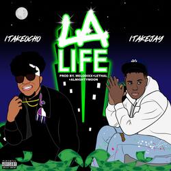 LA Life (feat. 1TakeJay & Melodixx)