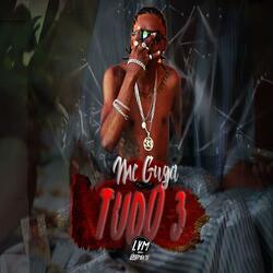Tudo 3 (feat. Mc Guga SP Oficial)