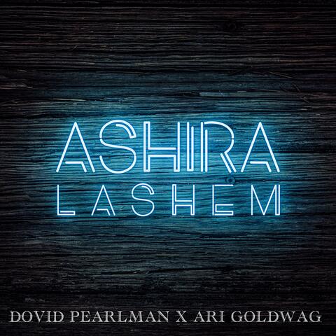 Ashira Lashem (feat. Ari Goldwag)