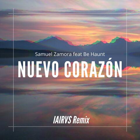 Nuevo Corazón (feat. Be Haunt) [IAIRVS Remix]