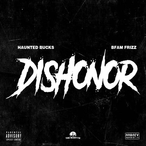 Dishonor (feat. Bfam Frizz)