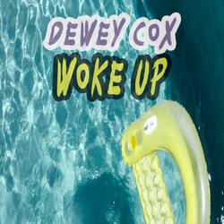 Woke Up