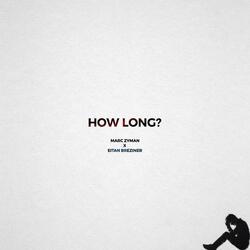 How Long?