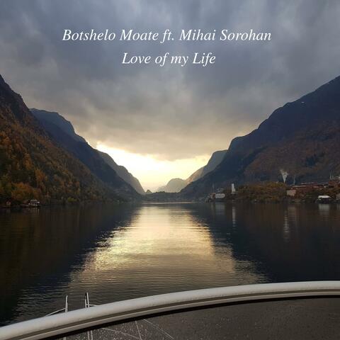 Love of My Life (feat. Mihai Sorohan)