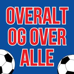 Overalt Og Over Alle