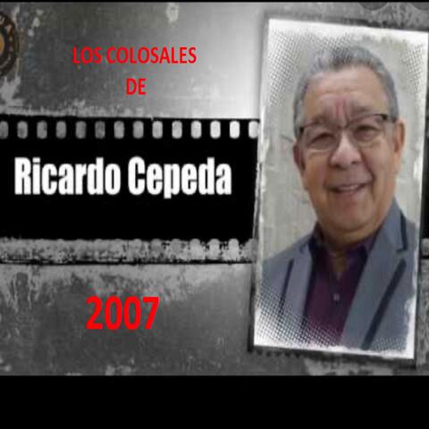 Colosales de Ricardo Cepeda 2007