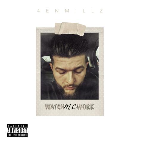 Watch Me Work