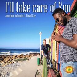 I'll Take Care of You (feat. David Ker)