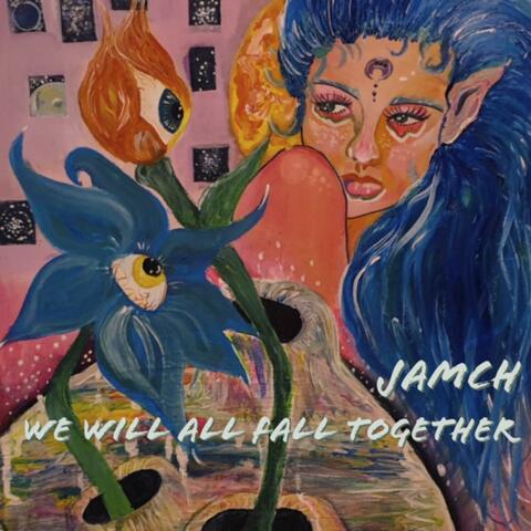 We Will All Fall Together