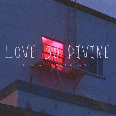 Love So Divine