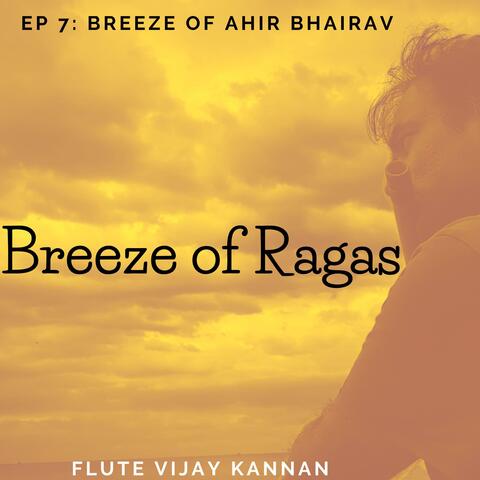 Breeze of Ahir Bhairav