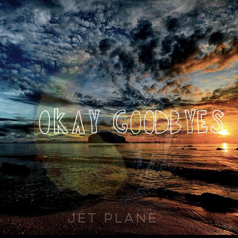 Okay GoodByes