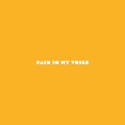 Pain in My Voice