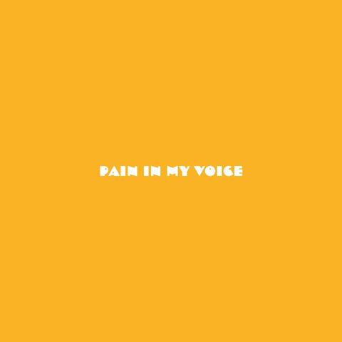 Pain in My Voice