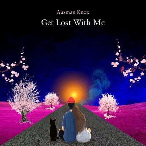 Get Lost With Me