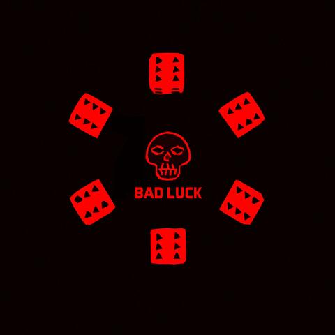Bad Luck