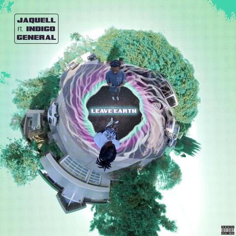 Leave Earth (feat. Indigo General)
