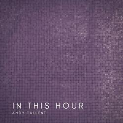 In This Hour (Sweet Hour of Prayer)