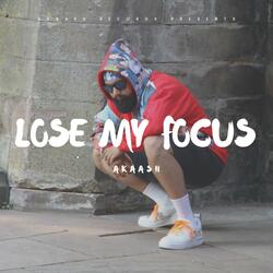 Lose My Focus
