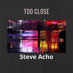 Too Close
