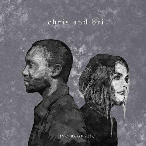 Chris and Bri (Live Acoustic)