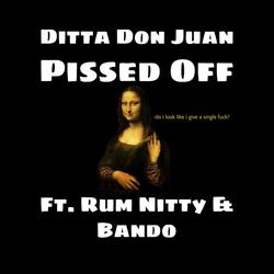 Pissed Off (feat. Rum Nitty & Bando)