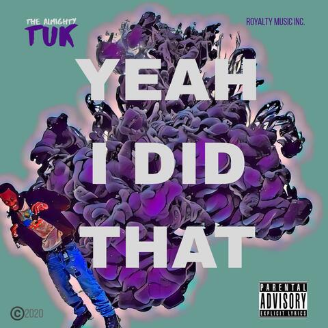 Yeah I Did That