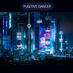 Fugitive Dancer