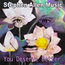 You Deserve Better