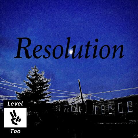 Resolution