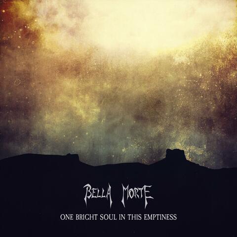 One Bright Soul in This Emptiness