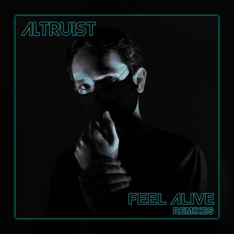 Feel Alive Remixes