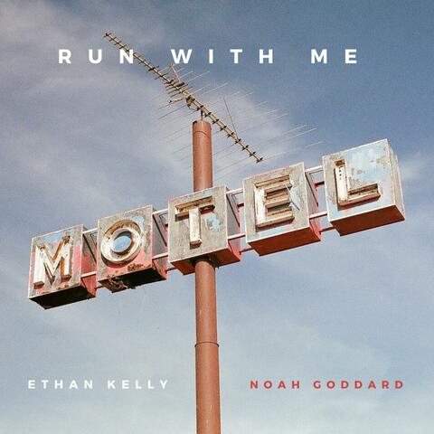 Run With Me (feat. Noah Goddard)