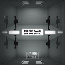 Mirror Walk (feat. Strayframe)
