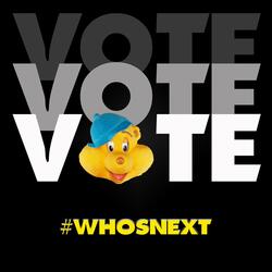 Vote Vote Vote Who's Next?