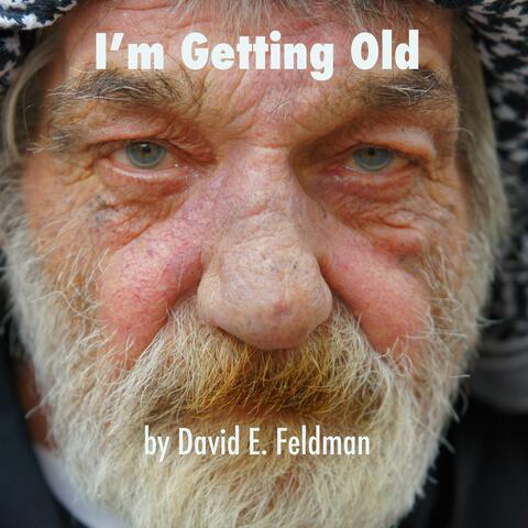 I'm Getting Old