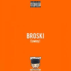 Broski (Lowkey)