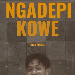 Ngadepi Kowe