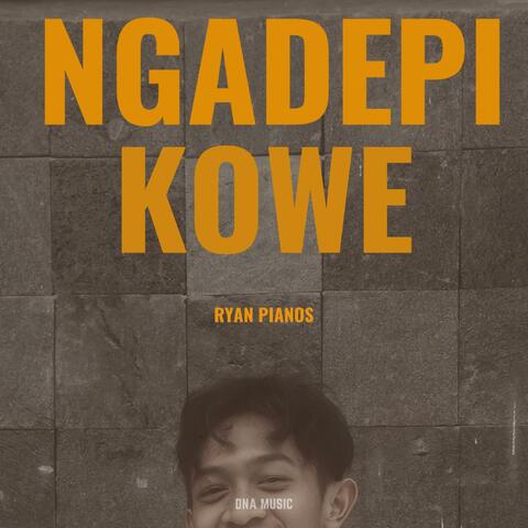 Ngadepi Kowe