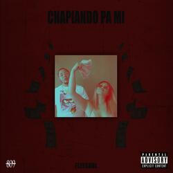 Chapiando Pa Mi