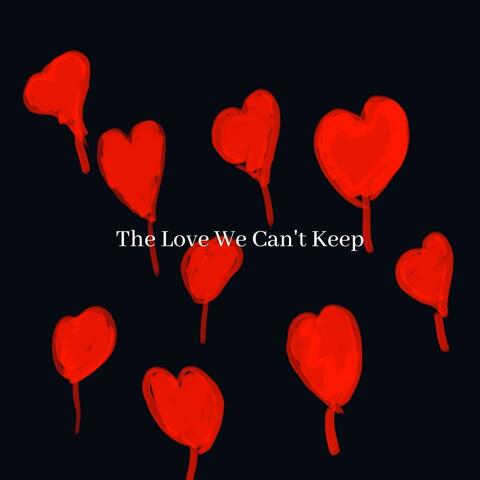 The Love We Can't Keep